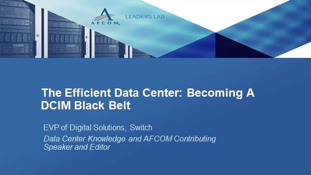 Become a DCIM Black Belt: Leveraging Advanced Management for DC Modernization